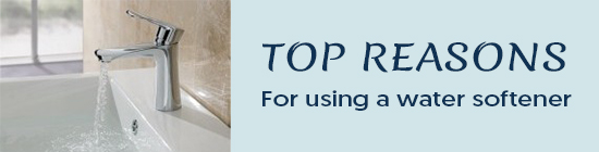 Top Reasons for Using a Water Softener